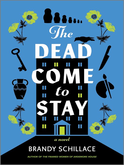 Title details for The Dead Come to Stay by Brandy Schillace - Wait list